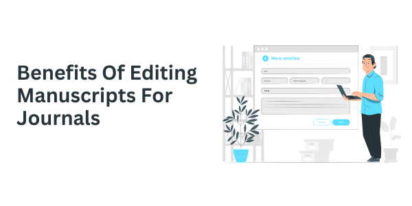 Exploring the Role of Manuscript Editing Services in Improving Research Manuscripts for Publication